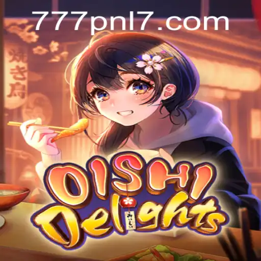 Exploring OishiDelights: A Culinary Adventure with '777pnl'
